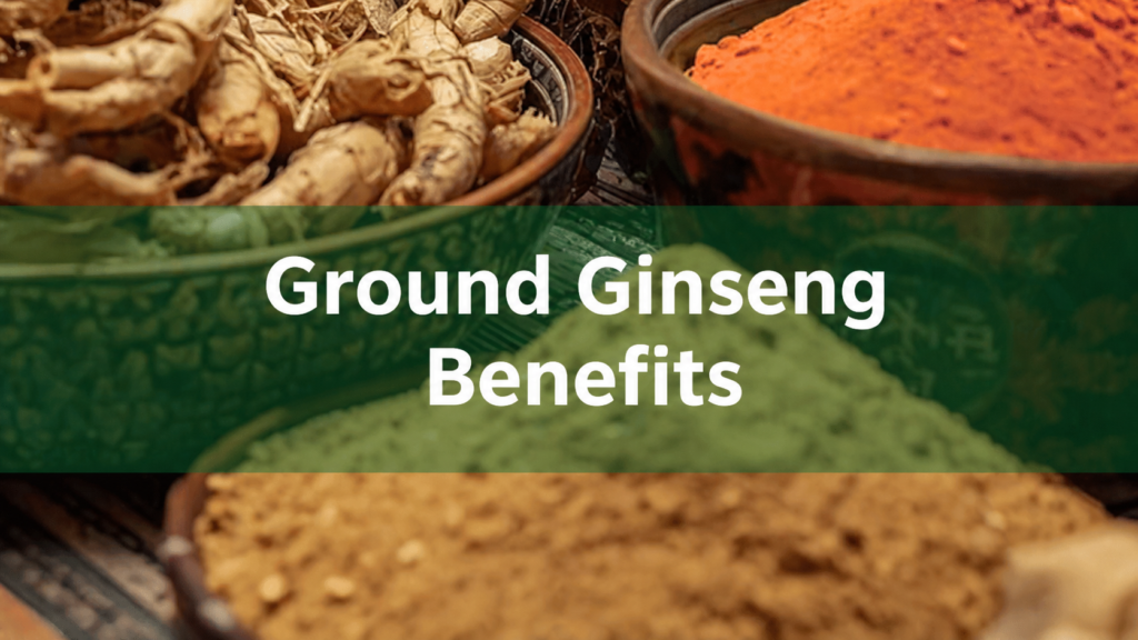 Ground ginseng benefits